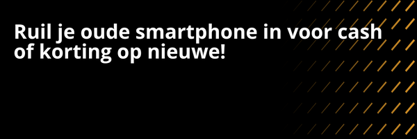 smartphone inruilen, cash voor oude telefoon, smartphone expert Vlaardingen, smartphone inruil Rotterdam, Dutchcell, korting nieuwe smartphone, oude telefoon recyclen